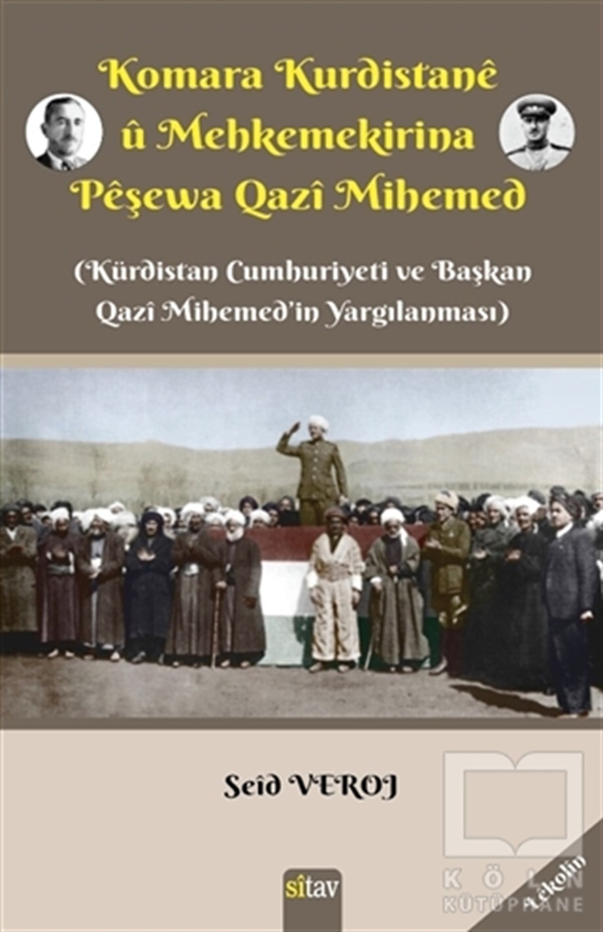 Seid VerojAraştırma - İncelemeKomara Kurdistane u Mehkemekirina Peşewa Qazi Mihemed