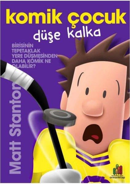 Matt StantonÇocuk Gençlik RomanlarıKomik Çocuk: Düşe Kalka