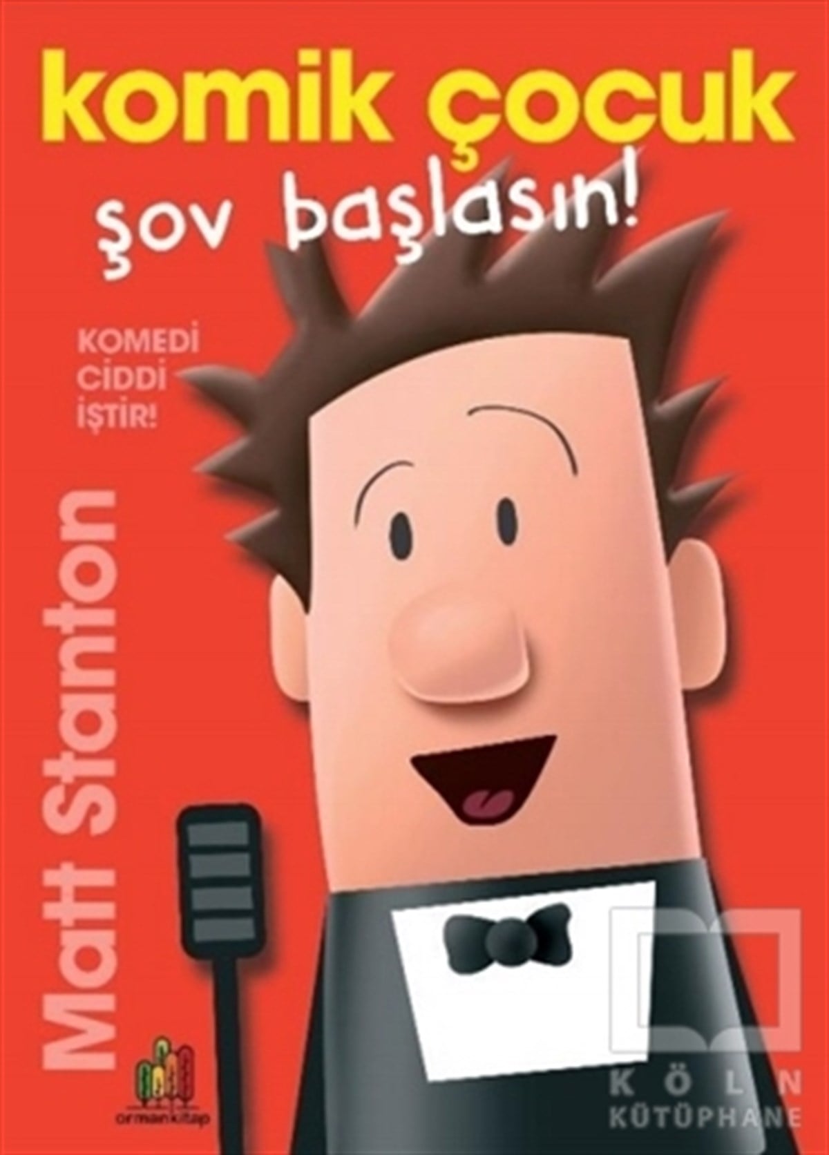Matt StantonÇocuk RomanlarıKomik Çocuk: Şov Başlasın!