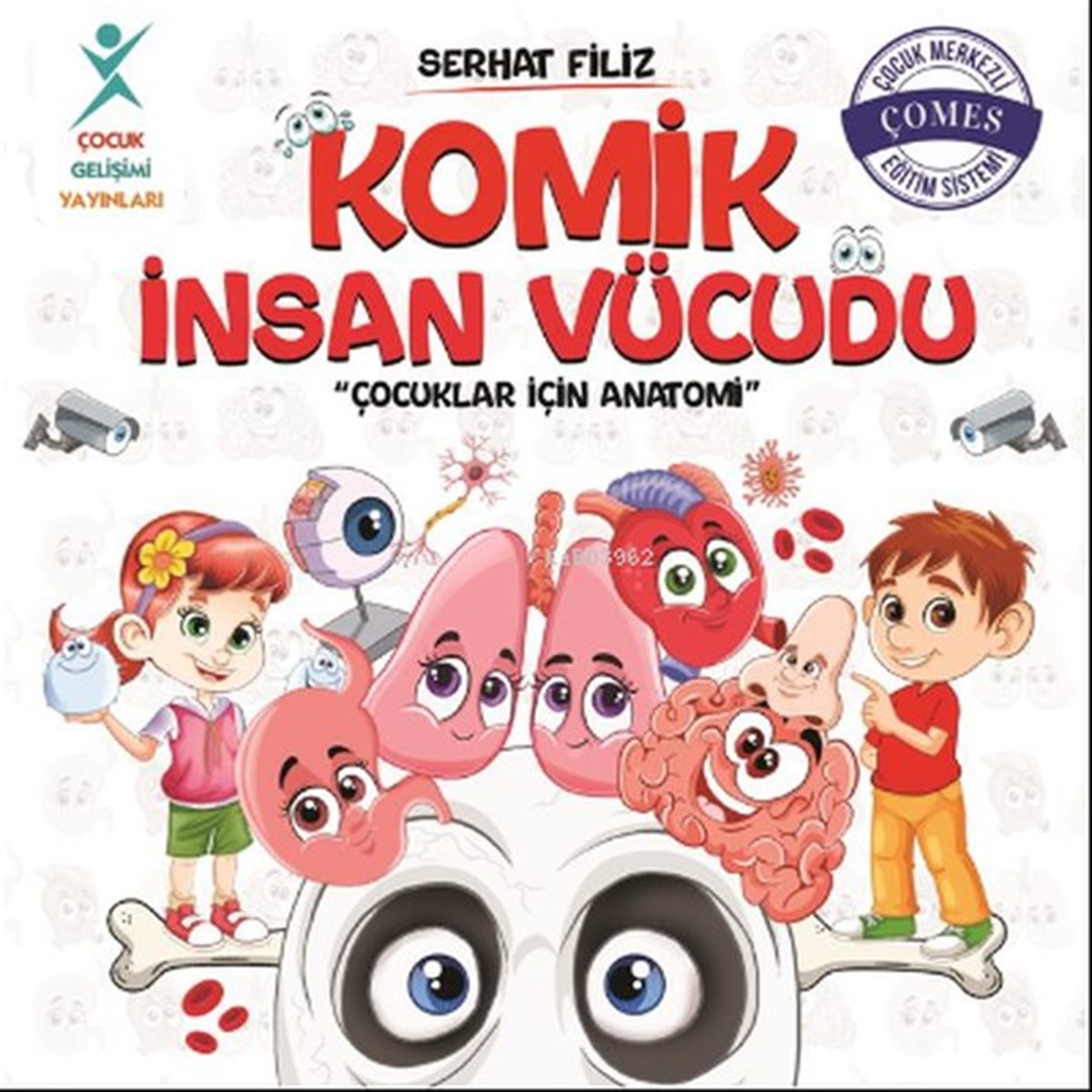 Serhat FilizAile - ÇocukKomik İnsan Vücudu: Çocuklar İçin Anatomi