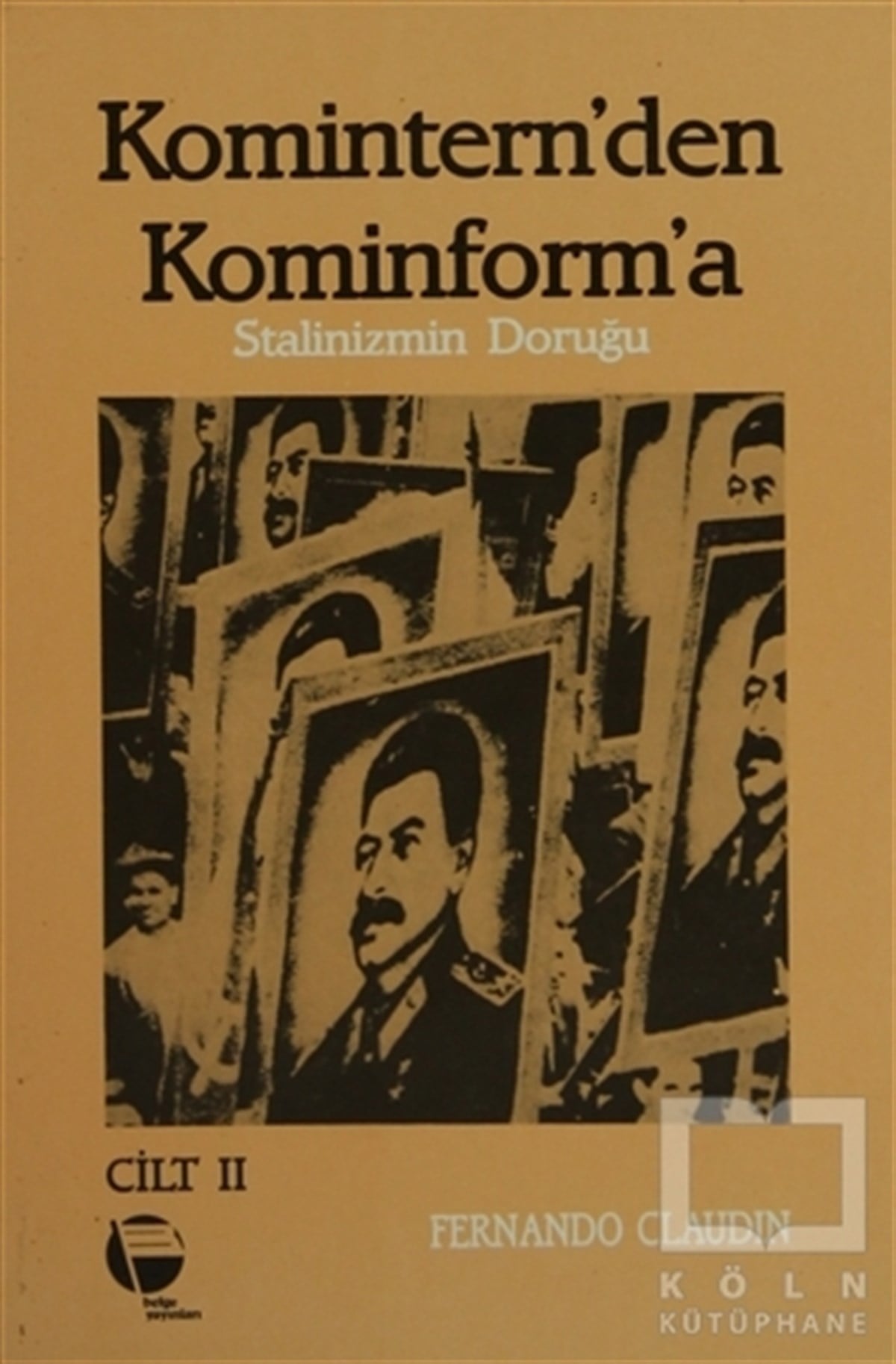 Fernando ClaudinSol HareketlerKomintern'den Kominforma - Cilt 2