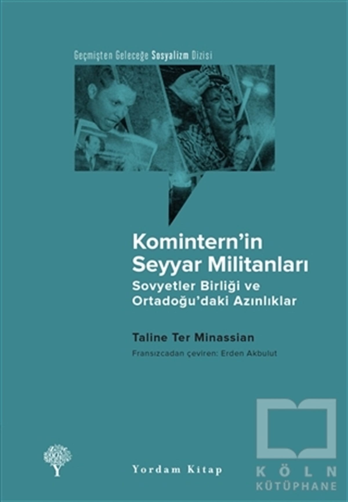 Taline Ter MinassianAraştırma-İncelemeKomintern’in Seyyar Militanları