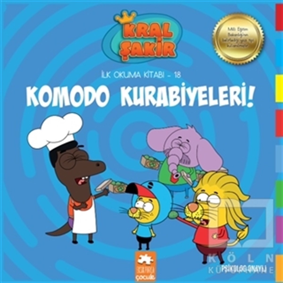 Varol YaşaroğluÇocuk RomanlarıKomodo Kurabiyeleri! - Kral Şakir İlk Okuma Kitabım 18
