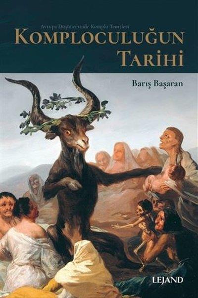 Barış BaşaranDünya TarihiKomploculuğun Tarihi - Avrupa Düşüncesinde Komlo Düşüncesi