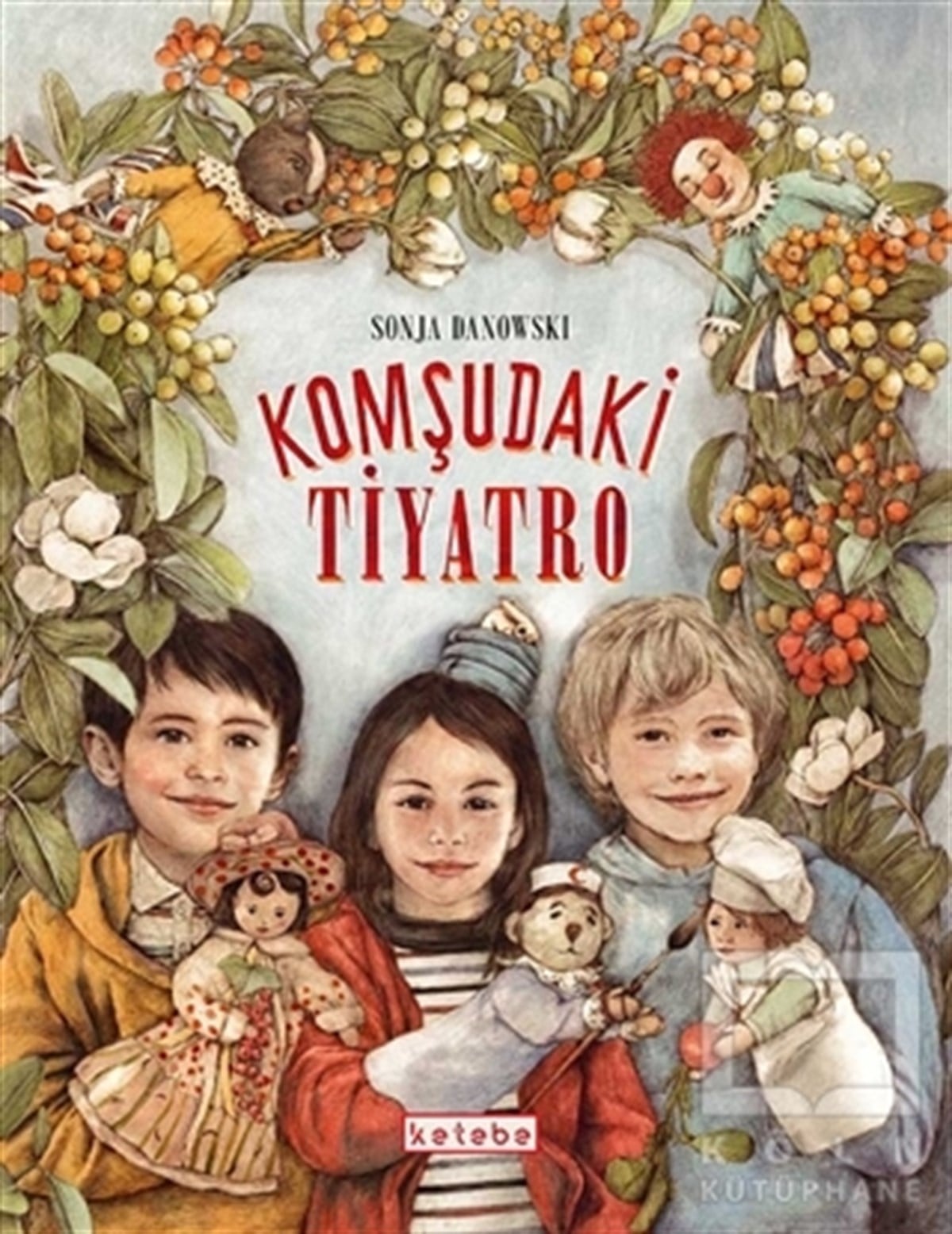 Sonja DanowskiÇocuk Hikaye KitaplarıKomşudaki Tiyatro