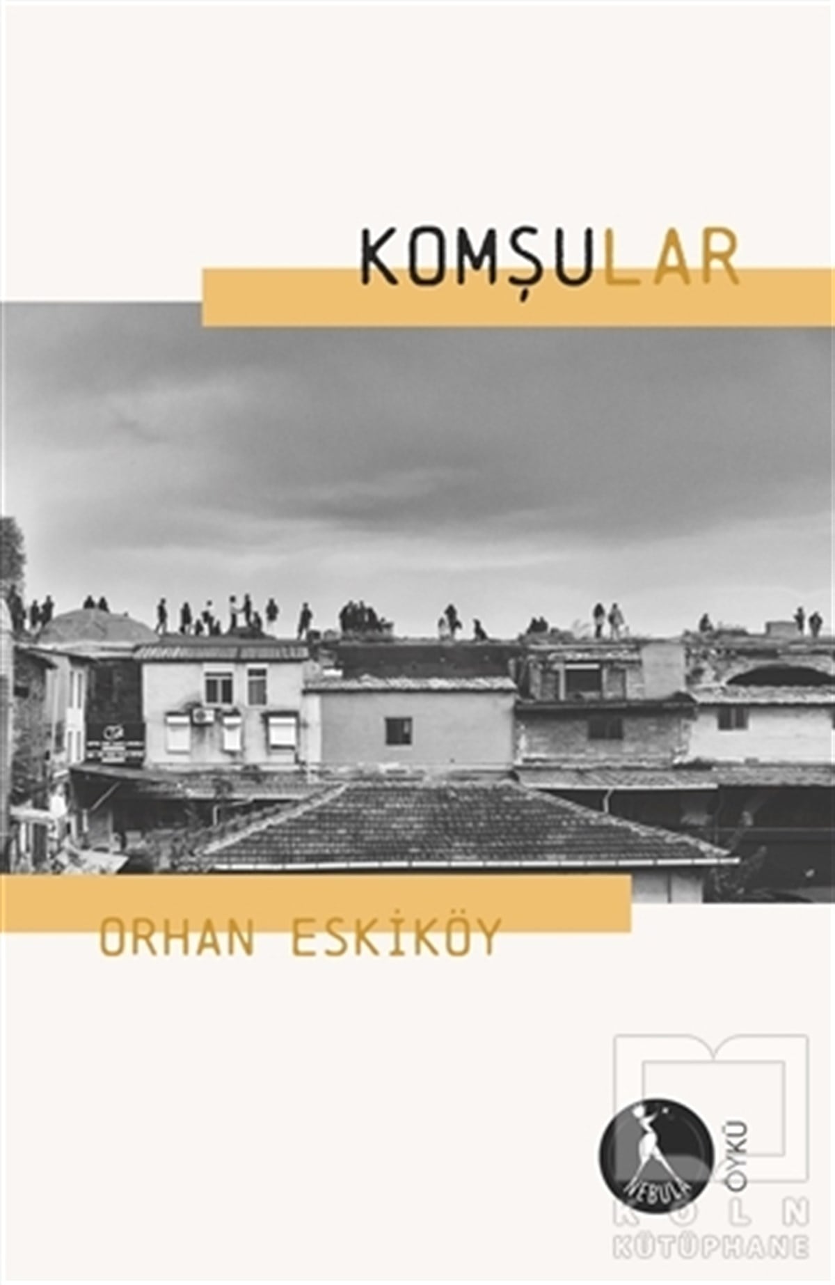 Orhan EskiköyHikaye (Öykü) KitaplarıKomşular