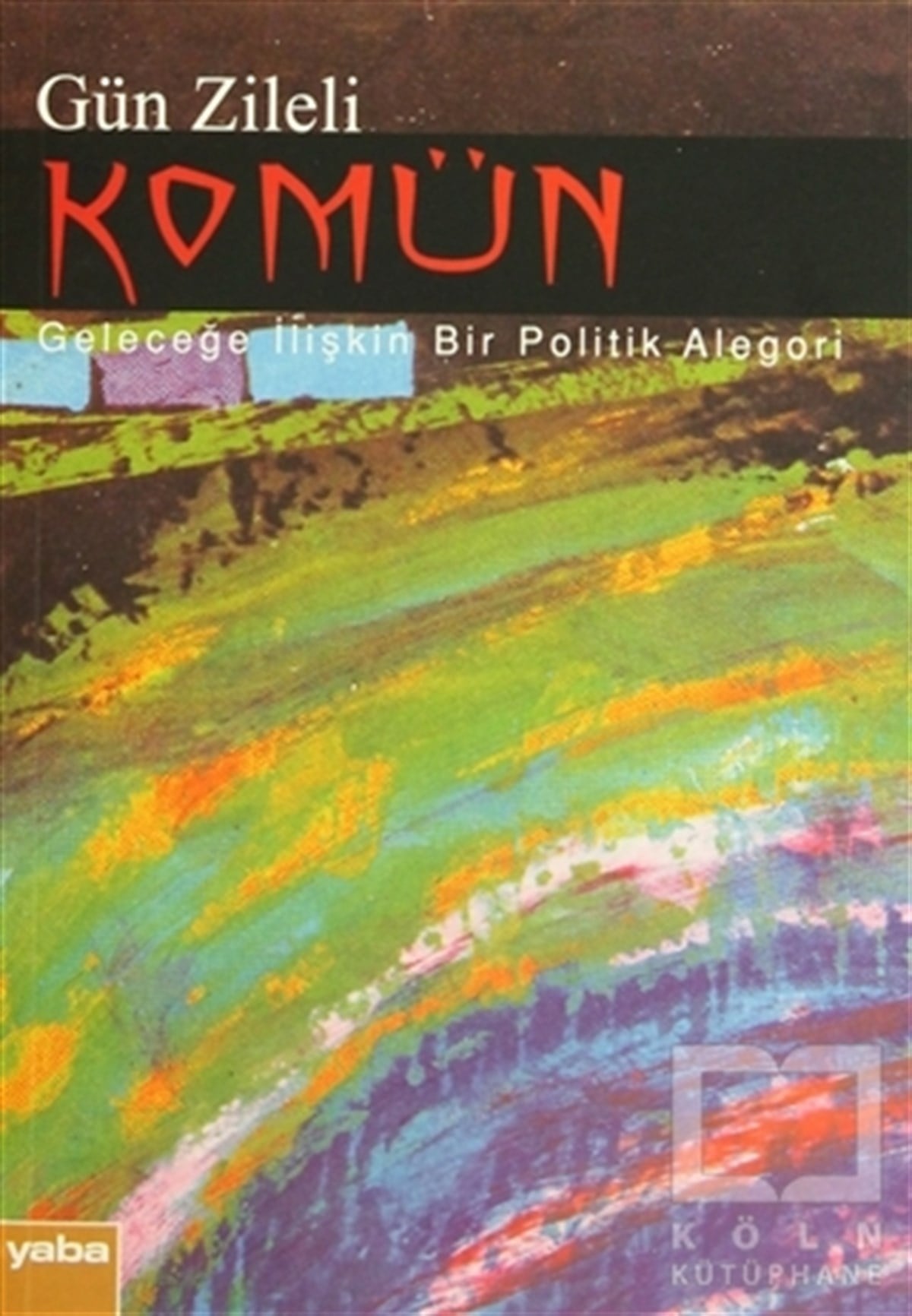 Gün ZileliTürk EdebiyatıKomün