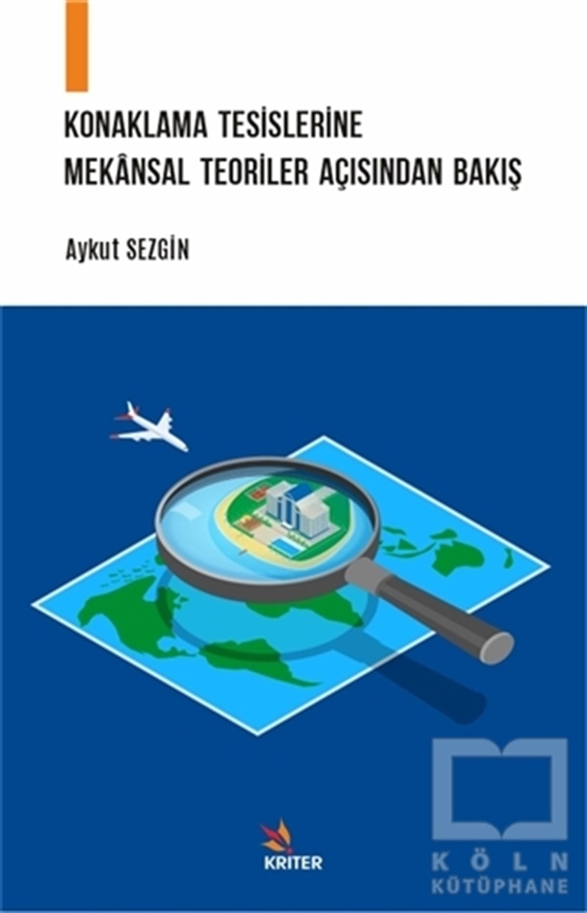 Aykut SezginTurizmKonaklama Tesislerine Mekansal Teoriler Açısından Bakış