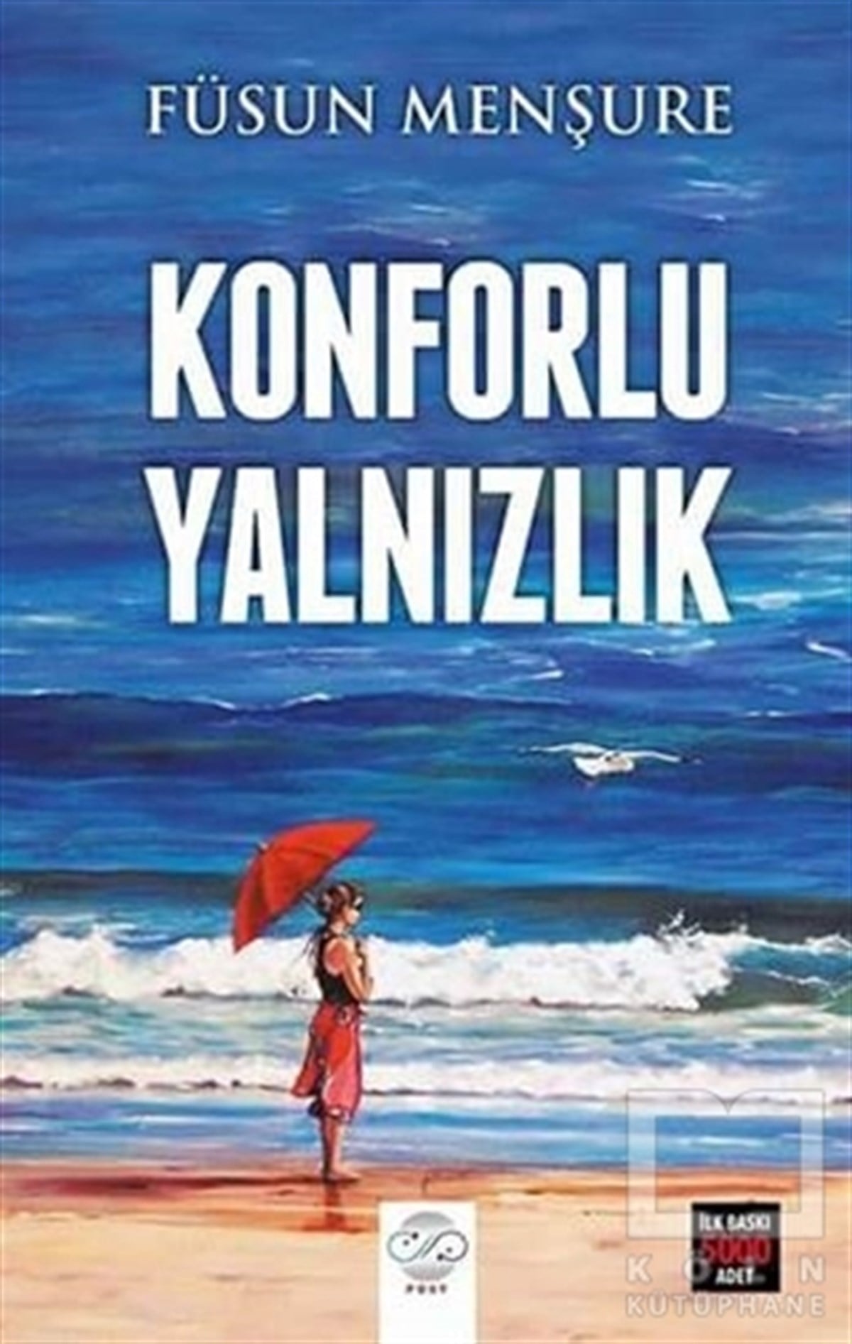 Füsun MenşureÖyküKonforlu Yalnızlık