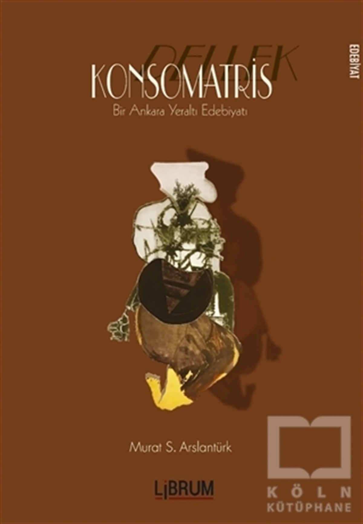 Murat S. ArslantürkRomanKonsomatris - Dellek