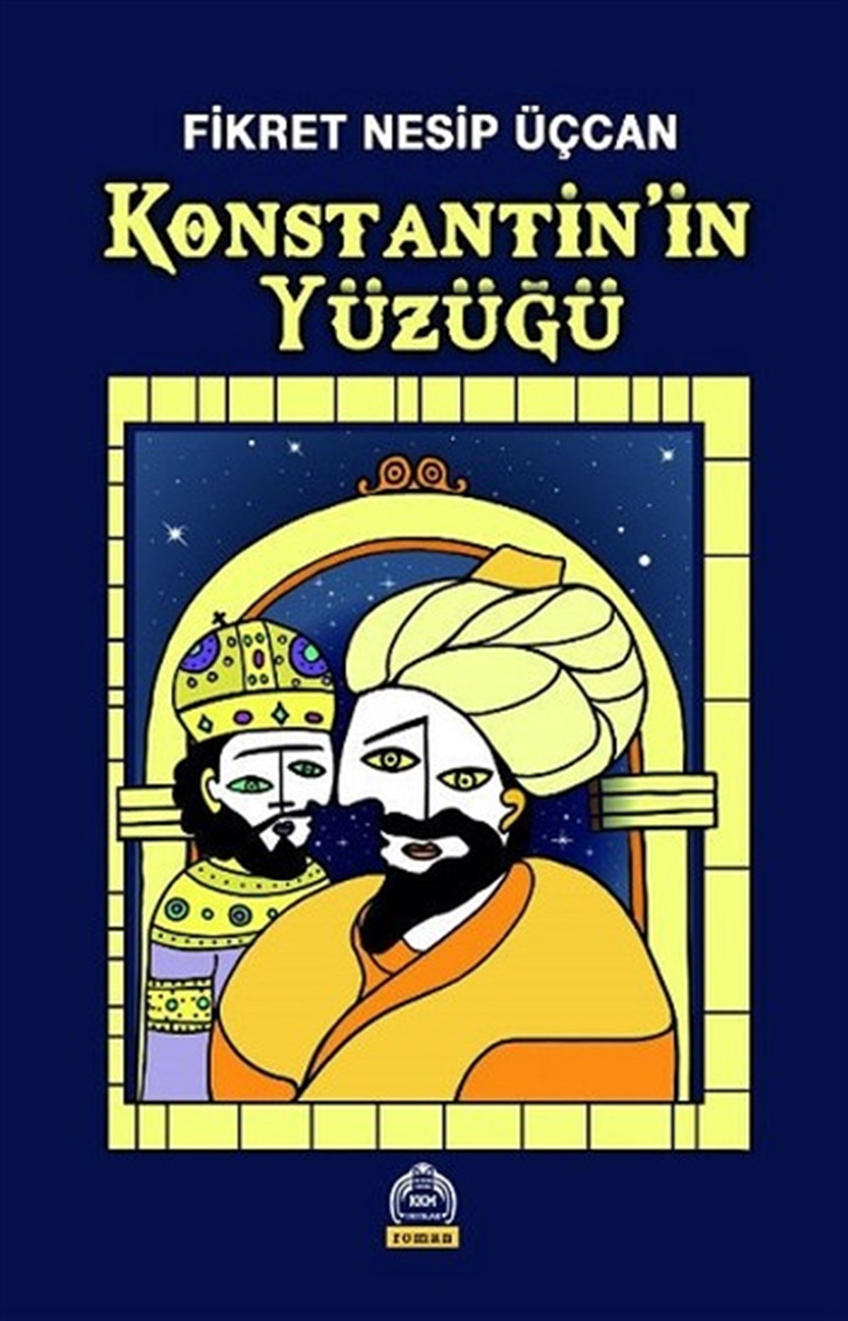 Fikret Nesip ÜçcanTürkiye RomanKonstantin'in Yüzüğü