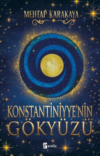 Mehtap KarakayaTürk RomaniKonstantiniyye'nin Gökyüzü
