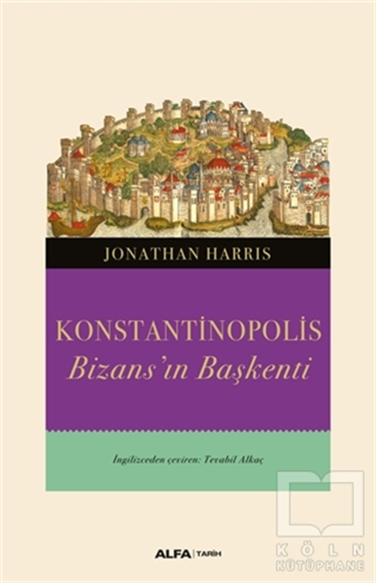 Jonathan HarrisAraştırma - İncelemeKonstantinopolis