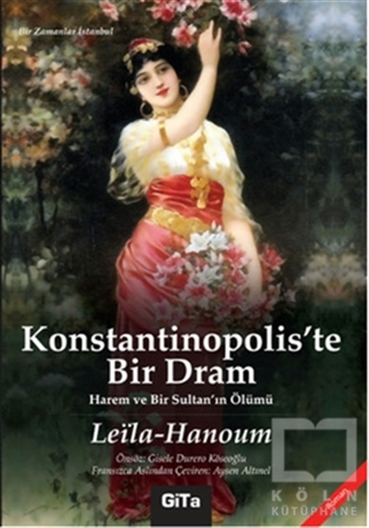 Leila HanoumTarihsel RomanlarKonstantinopolis'te Bir Dram