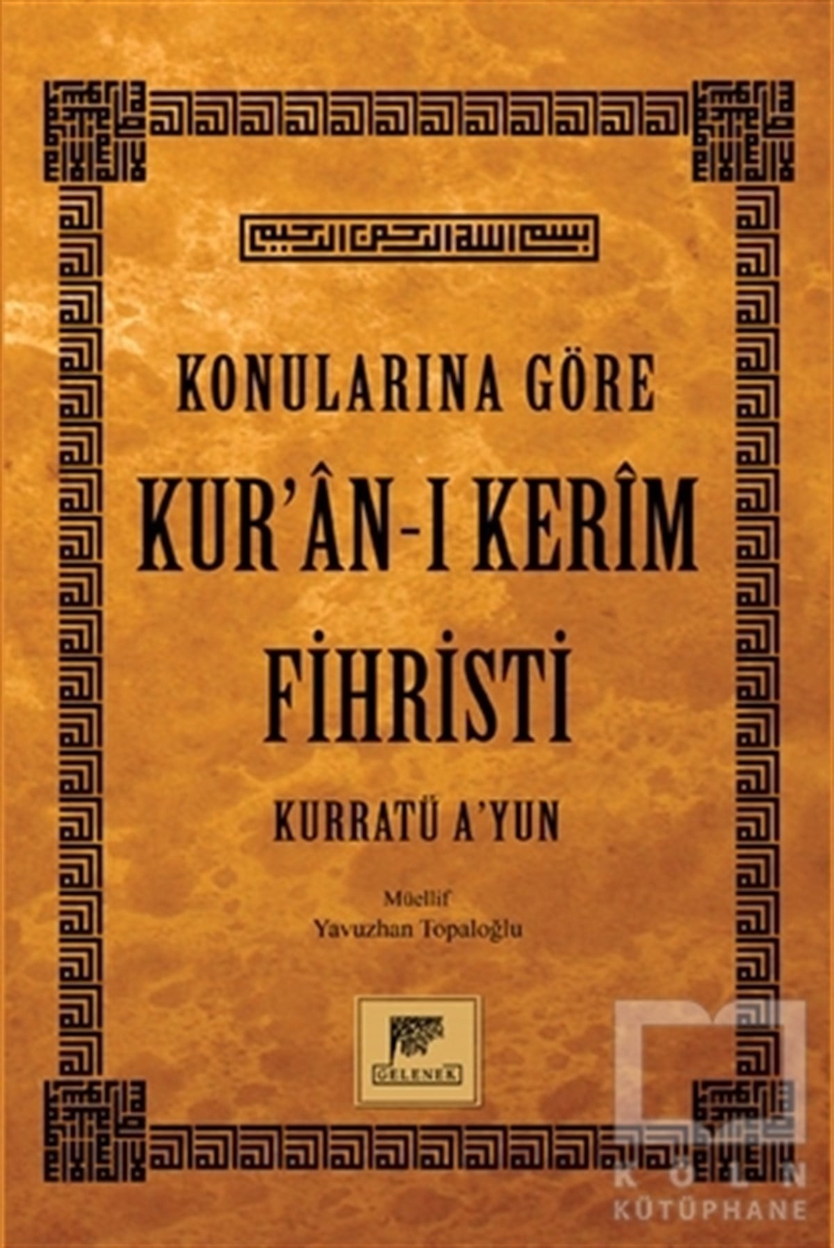 Yavuzhan TopaloğluKuran ve Kuran ÜzerineKonularına Göre Kur’an-ı Kerim Fihristi