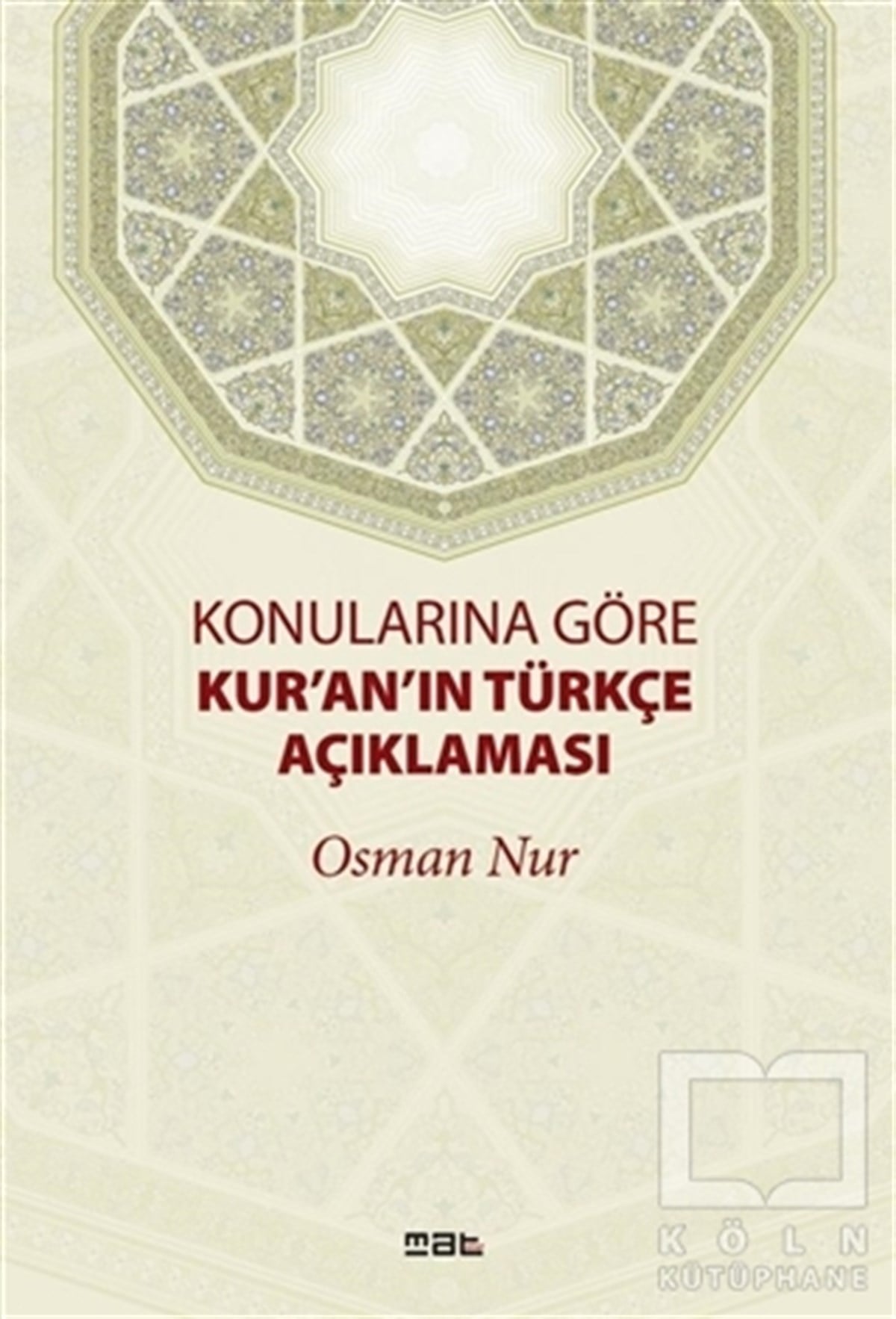 Osman NurKuran ve Kuran ÜzerineKonularına Göre Kur'an'ın Türkçe Açıklaması