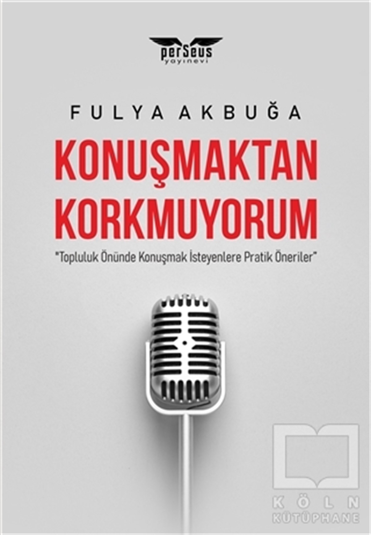 Fulya AkbuğaKişisel Gelişim KitaplarıKonuşmaktan Korkmuyorum