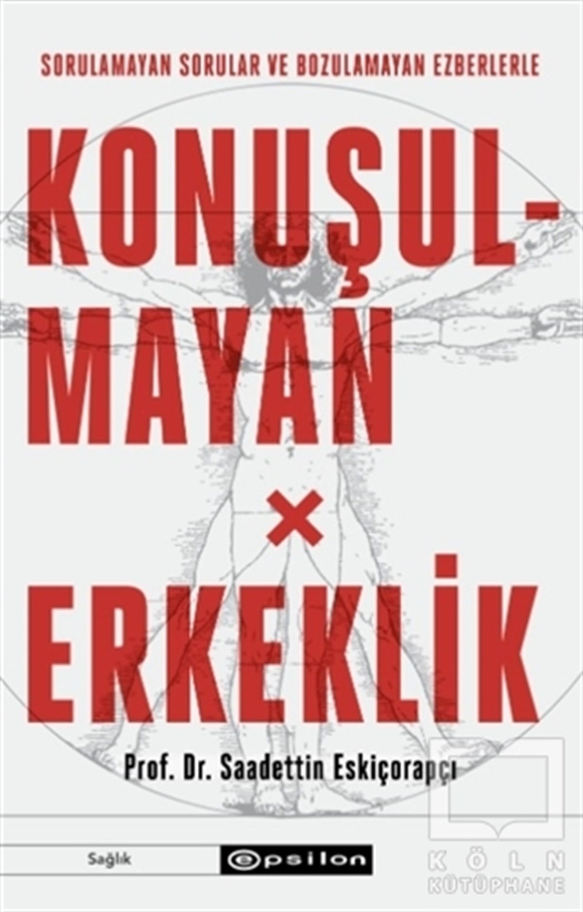 Saadettin EskiçorapçıBaşvuru KitaplarıKonuşulmayan Erkeklik