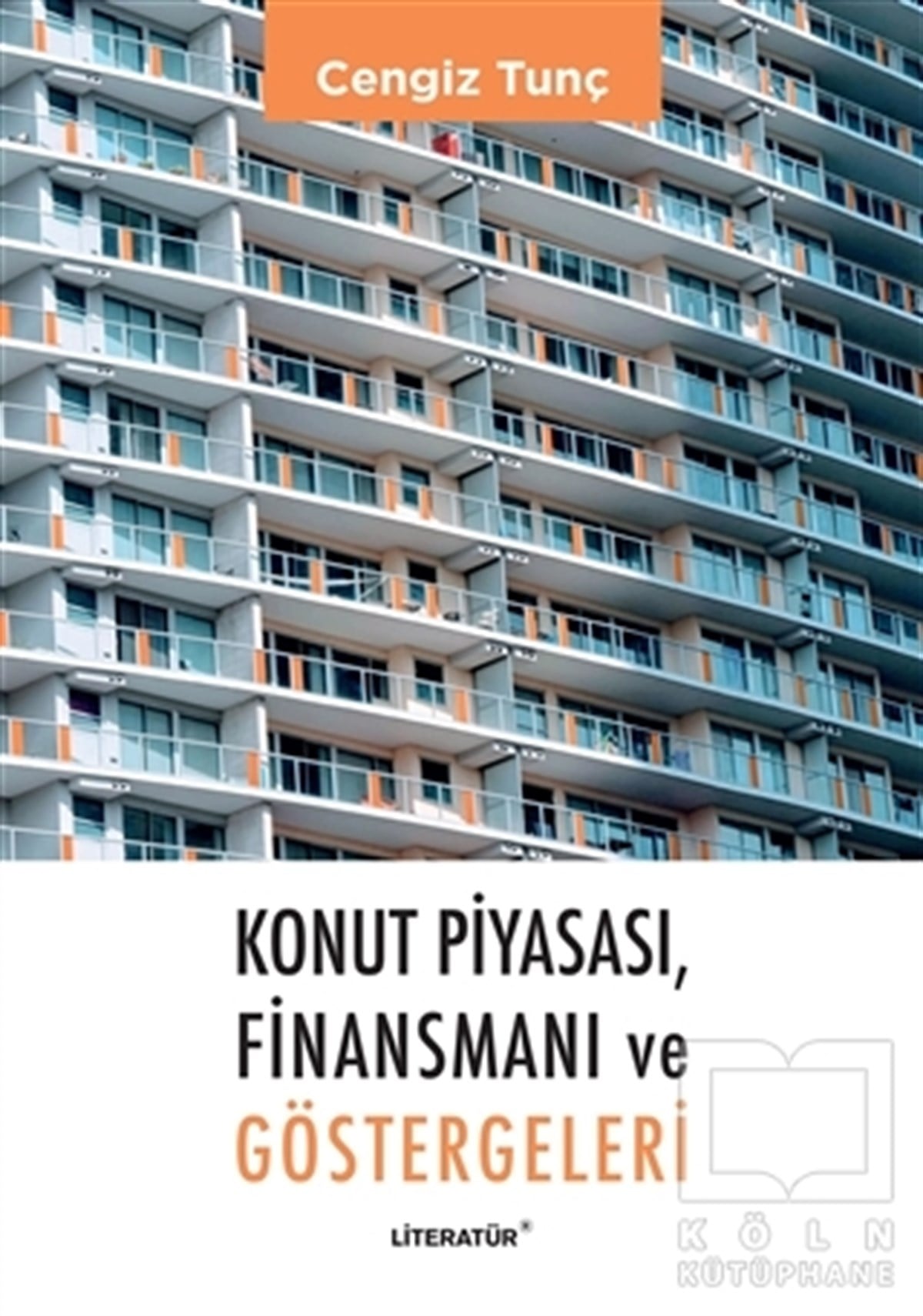 Cengiz TunçSosyal Bilimler KitaplarıKonut Piyasası, Finansmanı ve Göstergeleri