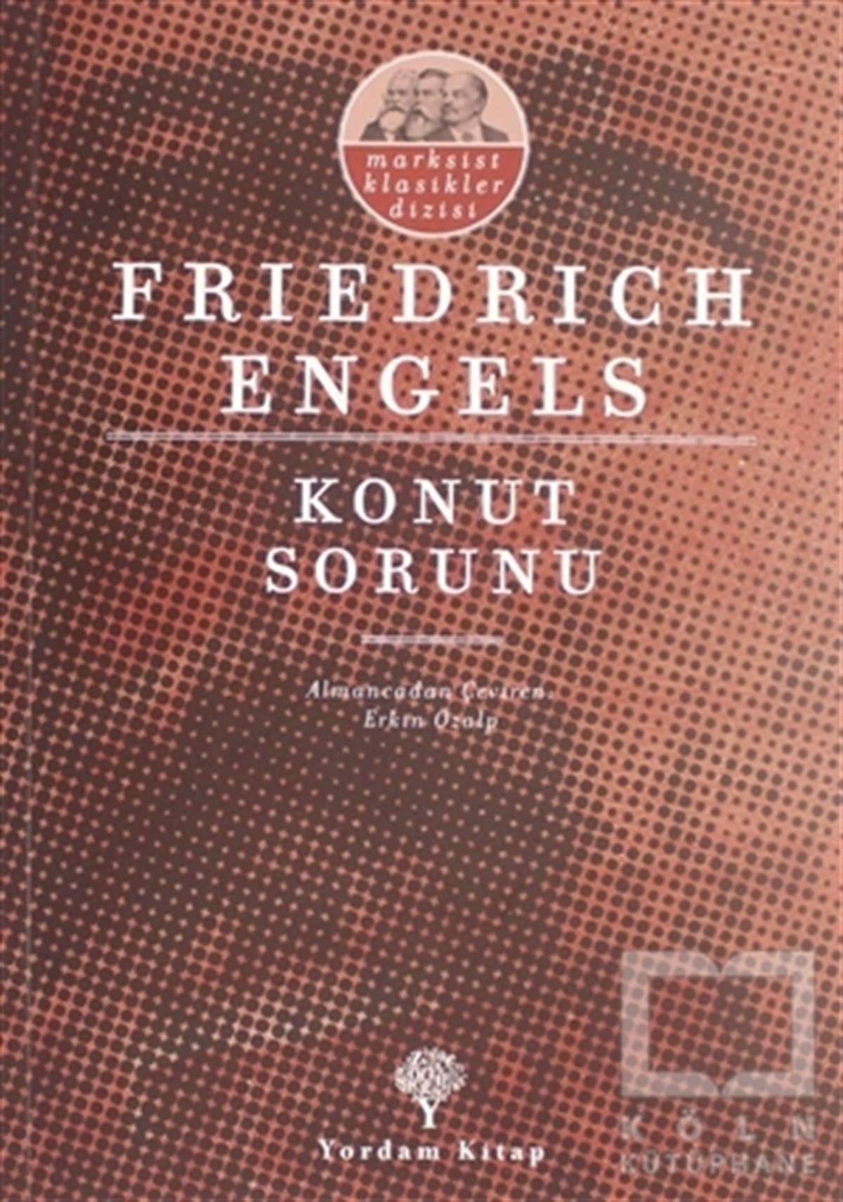 Friedrich EngelsAraştıma-İnceleme-ReferansKonut Sorunu