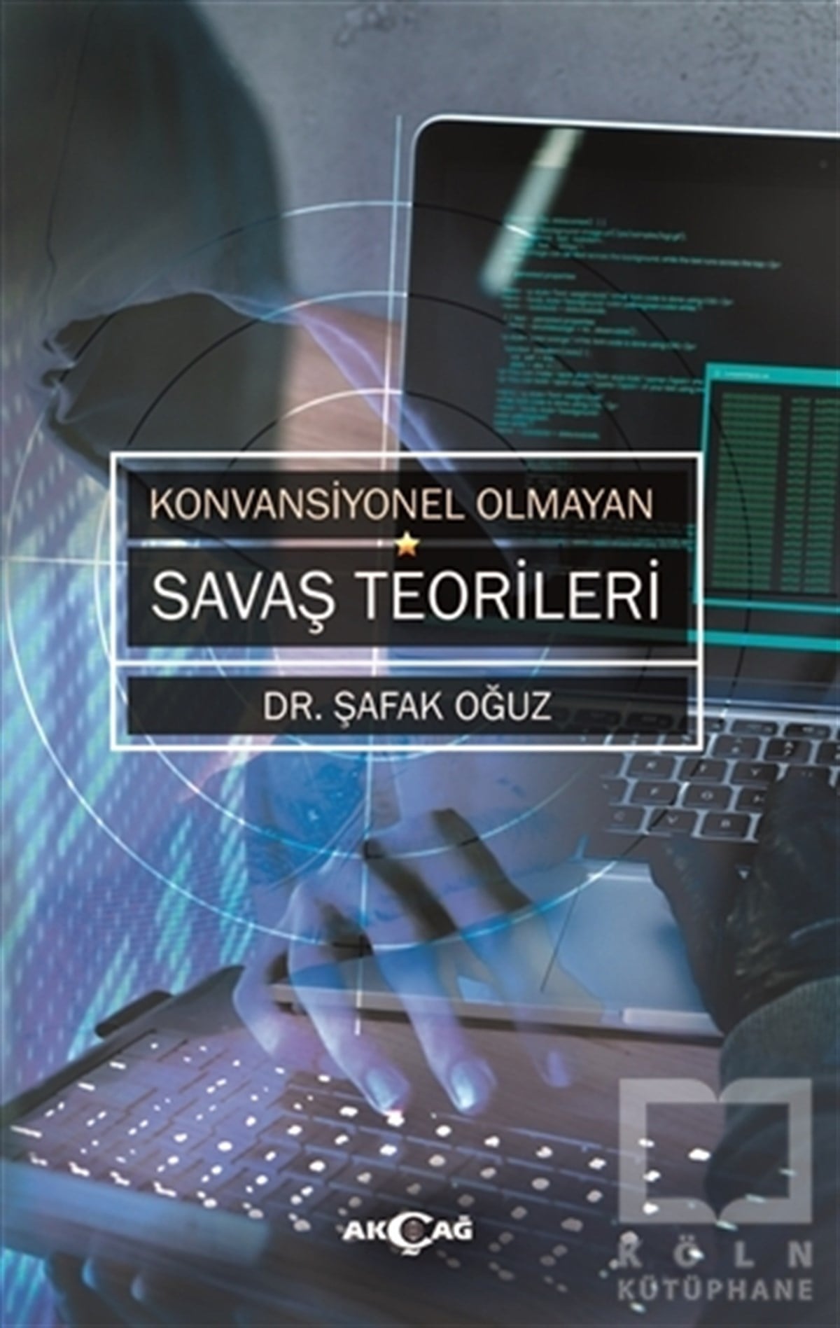 Şafak OğuzSiyaset BilimiKonvansiyonel Olmayan Savaş Teorileri