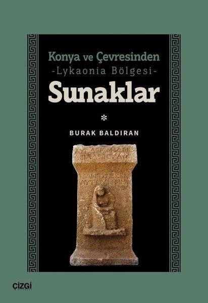 Burak BaldıranTürkiye Gezi Rehberi KitaplarıKonya ve Çevresinden Lykaonia Bölgesi - Sunaklar