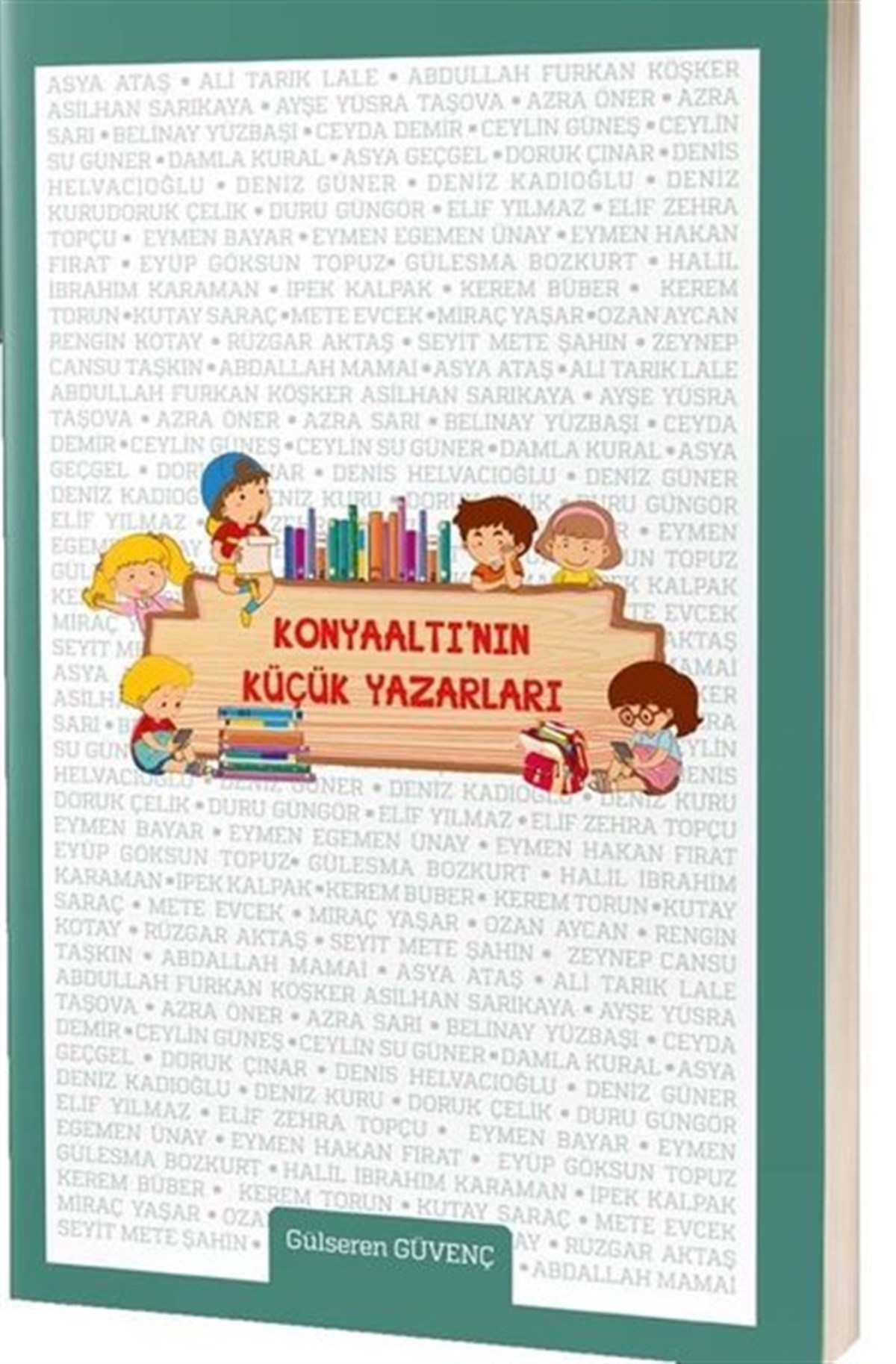 Gülseren GüvençEğitimKonyaaltı'nın Küçük Yazarları