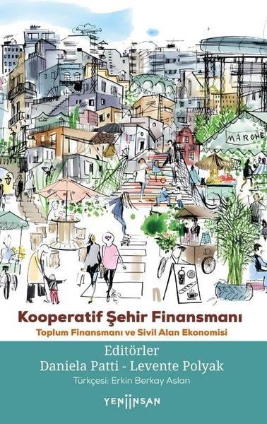 KolektifEkonomi KitaplarıKooperatif Şehir Finansmanı-Toplum Finansmanı ve Sivil Alan Ekonomisi