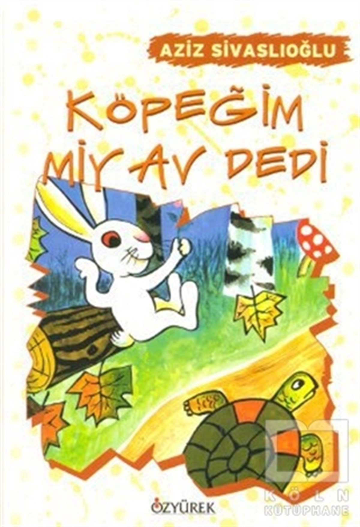 Aziz SivaslıoğluHikayelerKöpeğim Miy Av Dedi