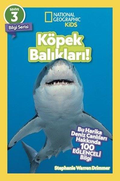 Stephanie Warren DrimmerEtkinlik KitaplarıKöpek Balıkları! Seviye 3 Bilgi Serisi - National Geopraphic Kids