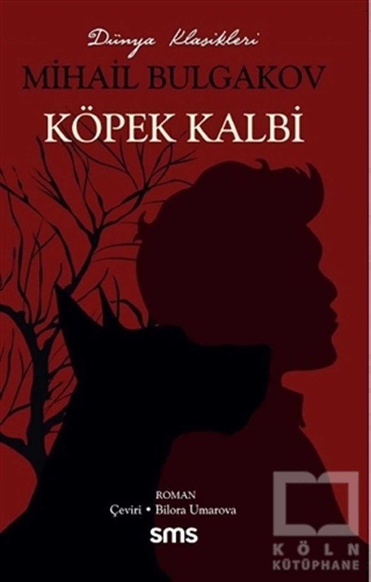Mihail BulgakovDünya Klasikleri & Klasik KitaplarKöpek Kalbi