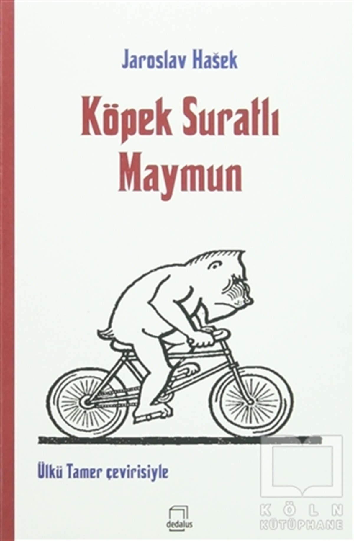 Jaroslav HasekRomanKöpek Suratlı Maymun