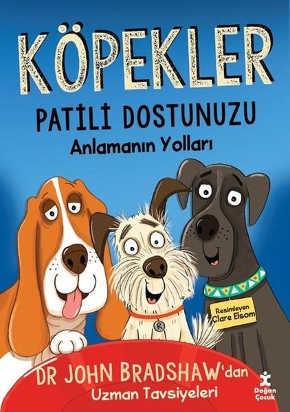 John BradshawÇocuk Gençlik RomanlarıKöpekler - Patili Dostunuzu Anlamanın Yolları