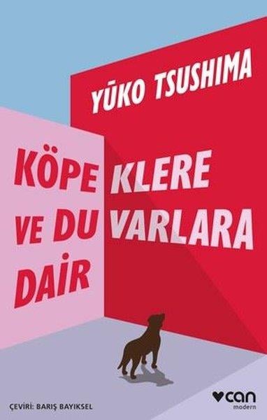 Yüko TsushimaDünya RomanKöpeklere ve Duvarlara Dair
