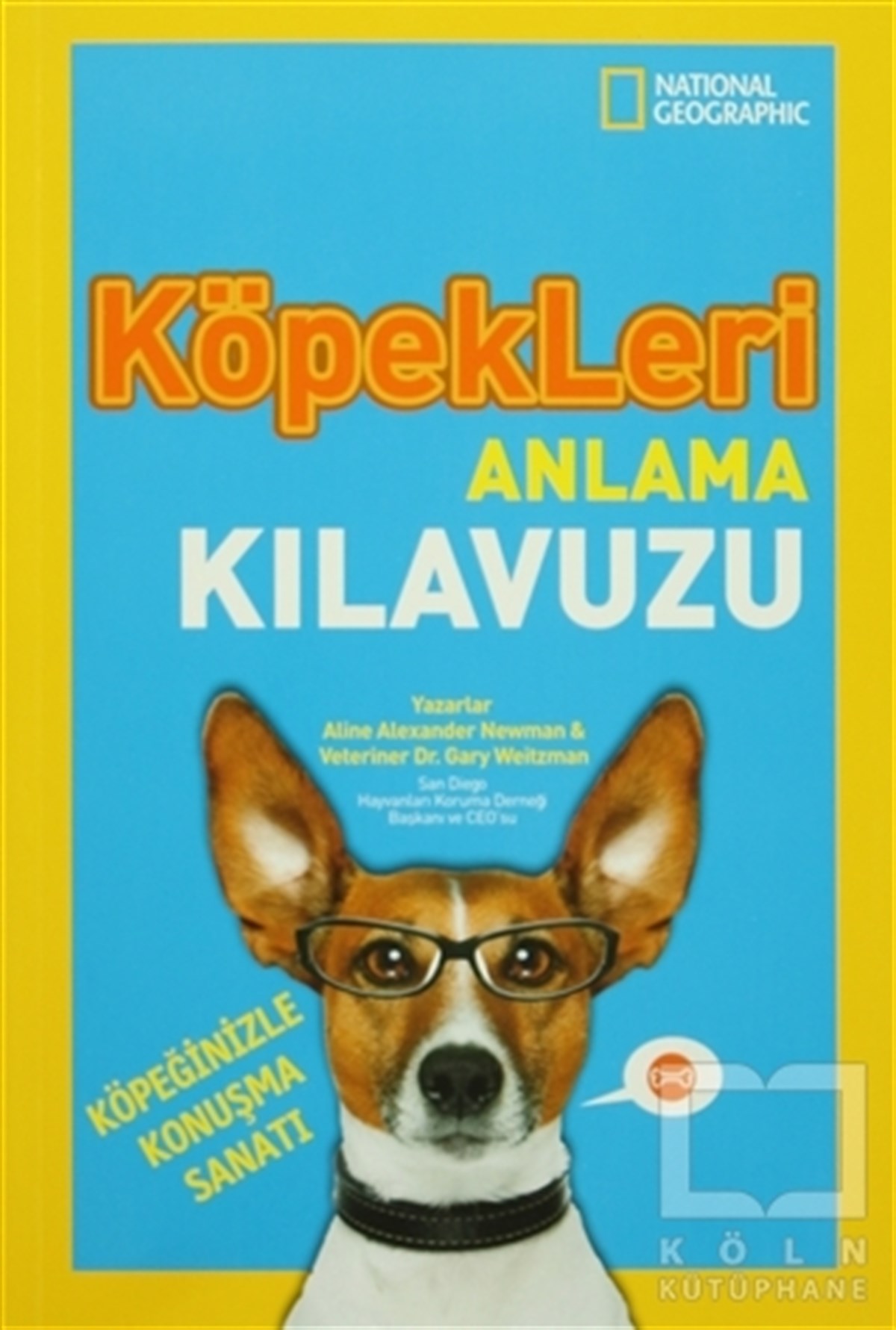 Aline Alexander NewmanBilimsel KitaplarKöpekleri Anlama Kılavuzu