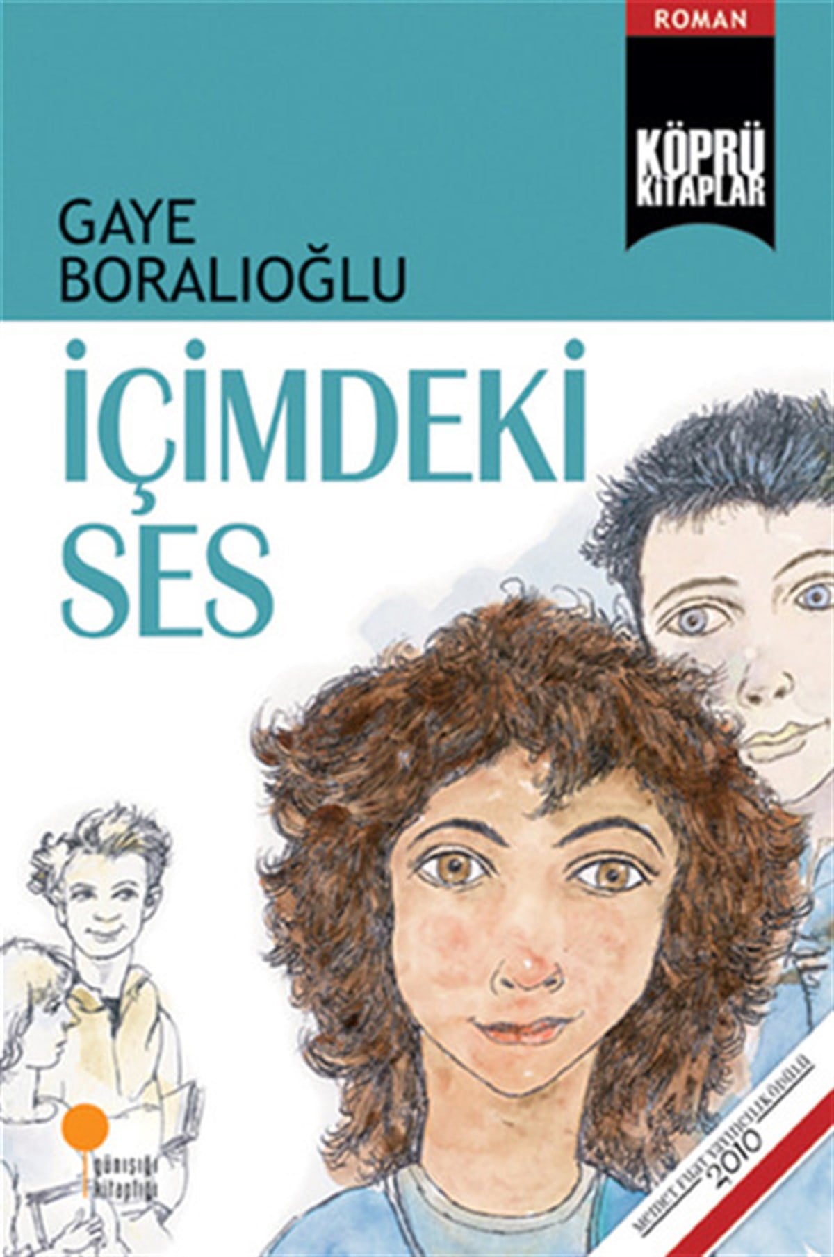 Müren BeykanÇocuk Gençlik RomanlarıKöprü Kitaplar 16 - İçimdeki Ses