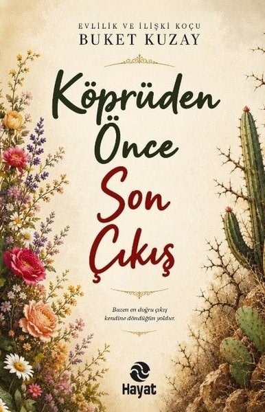 Buket KuzayKişisel Gelişim KitaplarıKöprüden Önce Son Çıkış