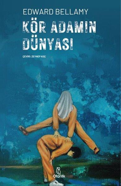 Edward BellamyBilimkurgu KitaplarıKör Adamın Dünyası