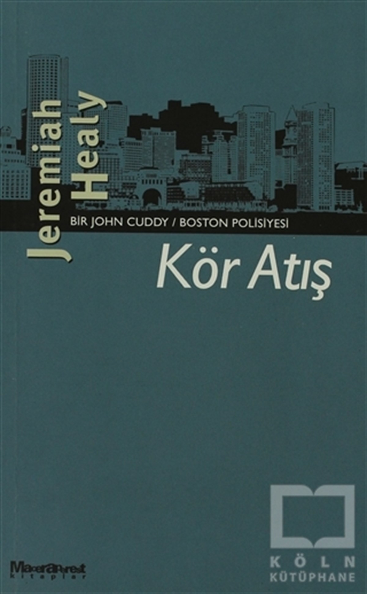 Jeremiah HealyDiğerKör Atış