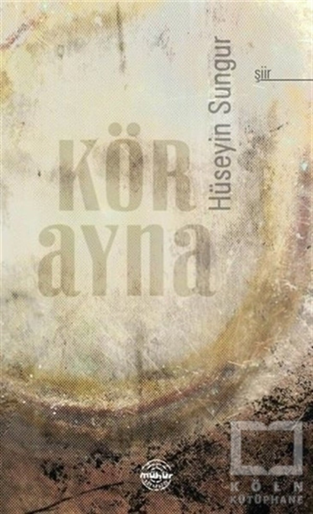 Hüseyin SungurŞiirKör Ayna