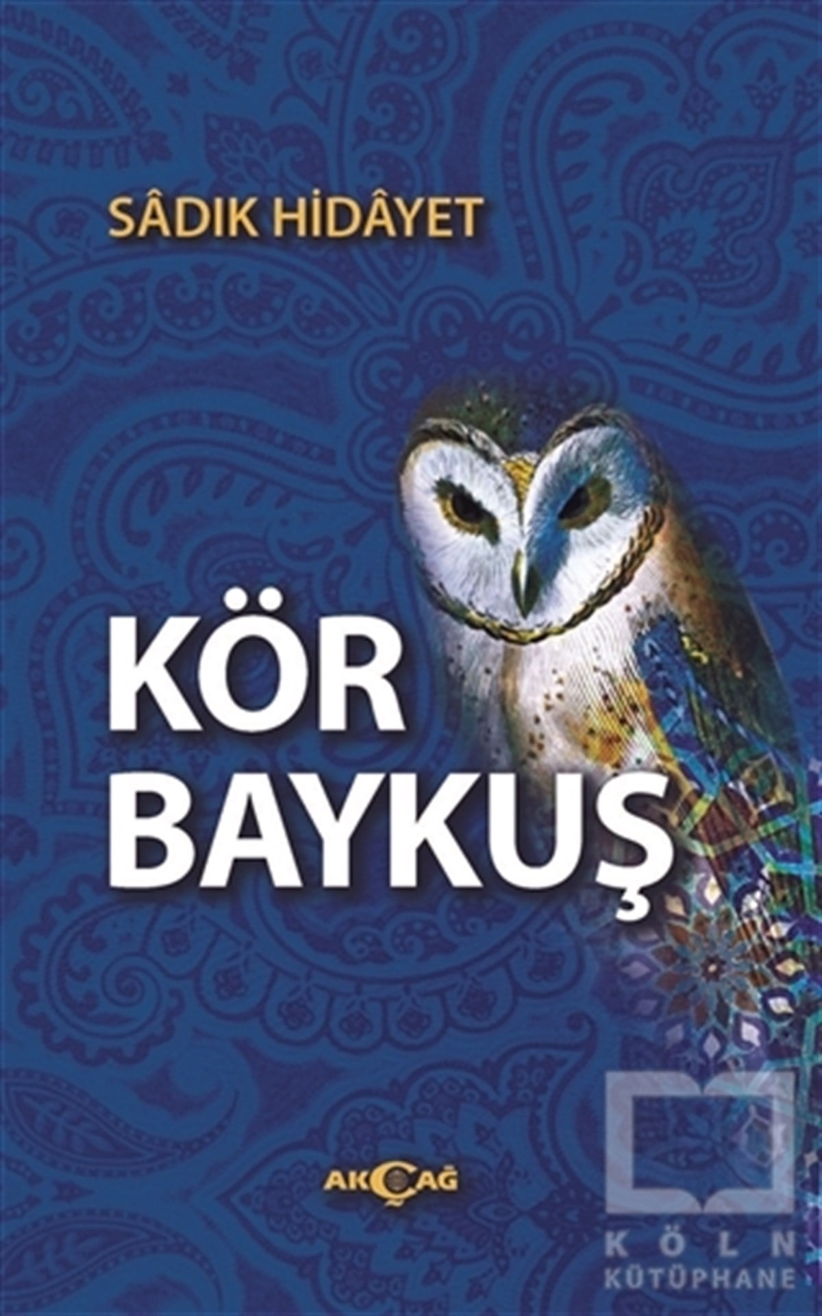 Sadık HidayetDünya Klasikleri & Klasik KitaplarKör Baykuş