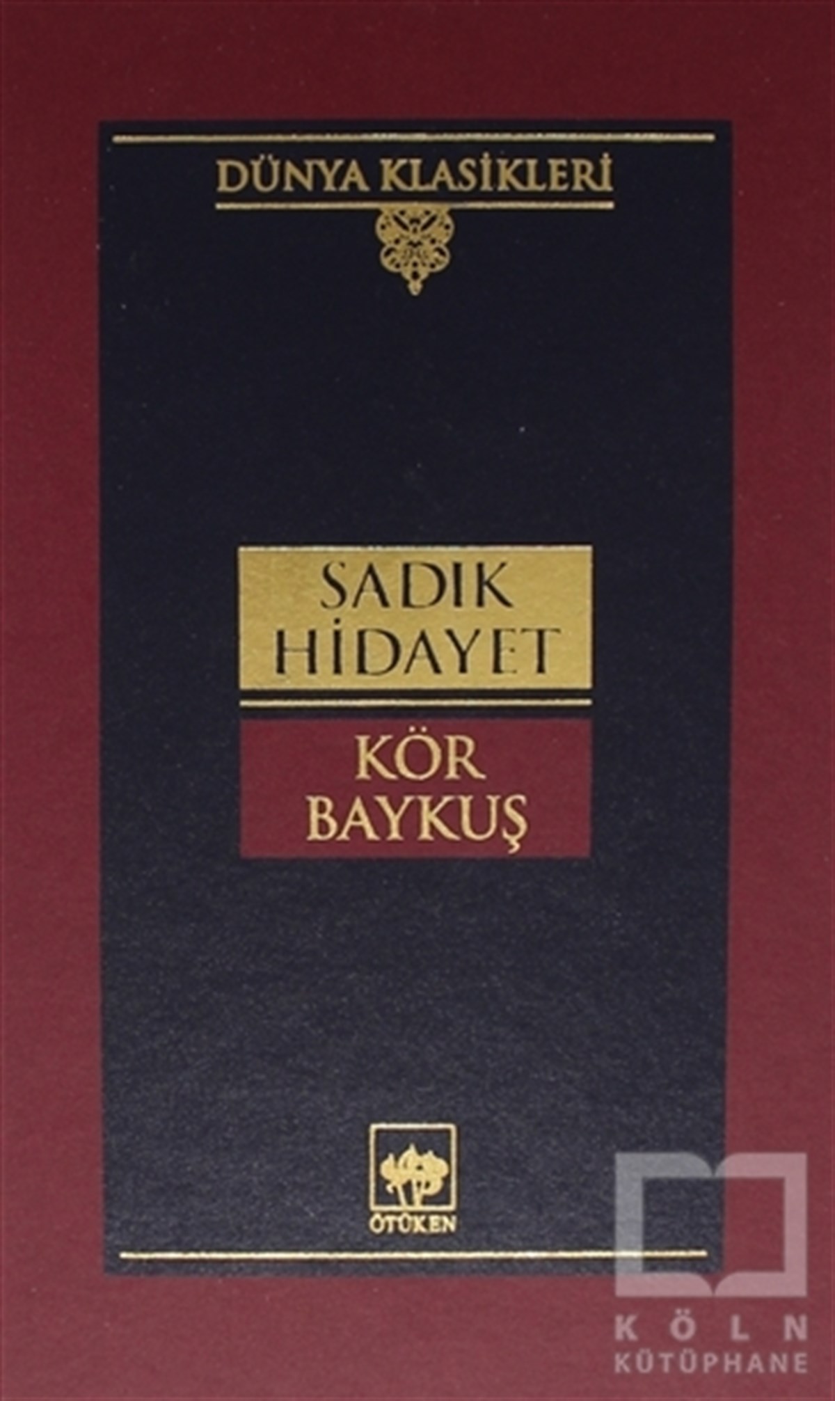 Sadık HidayetDünya Klasikleri & Klasik KitaplarKör Baykuş
