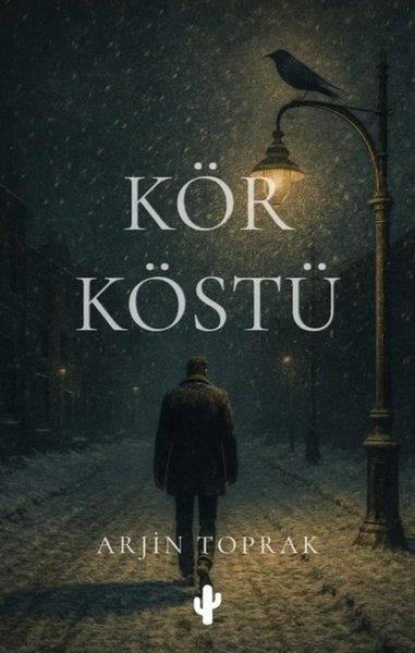 Arjin ToprakTürk RomaniKör Köstü