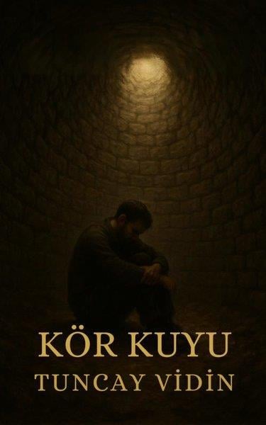 Tuncay VidinTürk RomaniKör Kuyu