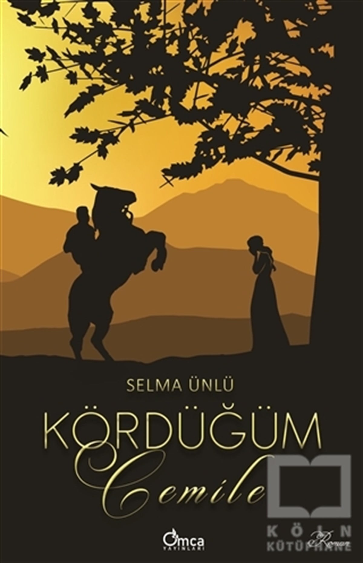 Selma ÜnlüTürkçe RomanlarKördüğüm - Cemile
