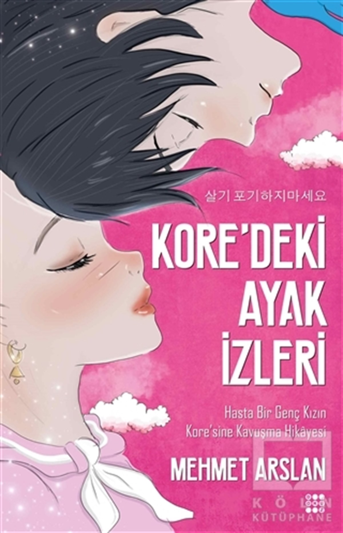 Mehmet ArslanTürkçe RomanlarKore’deki Ayak İzleri