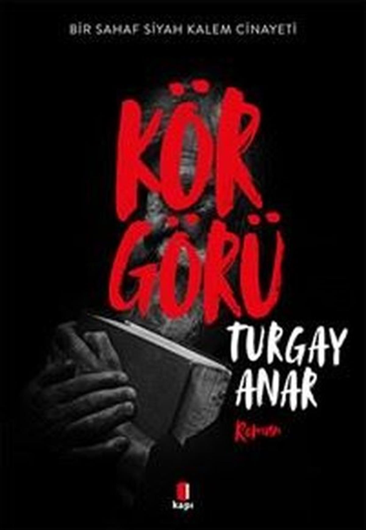 Turgay AnarPolisiye Romanlar & Cinayet RomanlarıKörgörü-Bir Sahaf Siyah Kalem Cinayeti