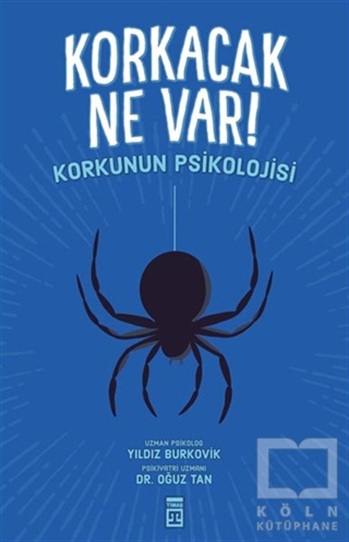 Oğuz TanGenel PsikolojiKorkacak Ne Var!