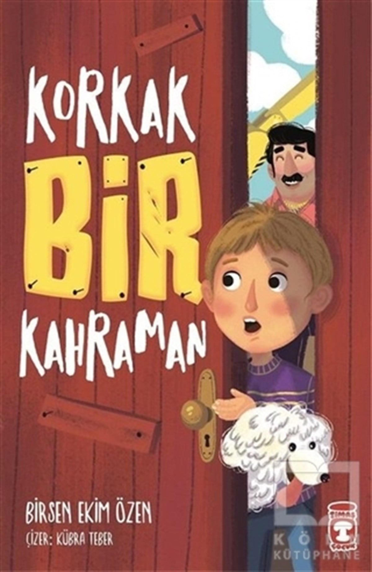 Birsen Ekim ÖzenHikayelerKorkak Bir Kahraman