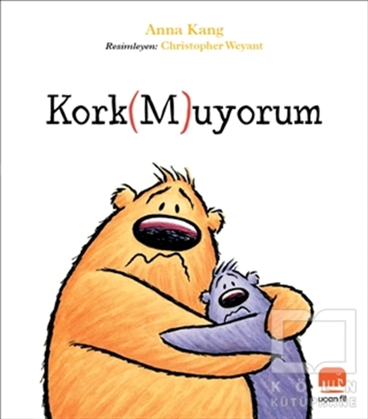 Anna KangOkul Öncesi Çocuk KitaplarıKork(M)uyorum